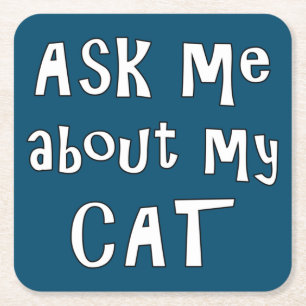 Ask me about my Cat   Square Paper Coaster