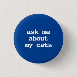 ask me about my cats Button