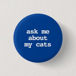 ask me about my cats Button