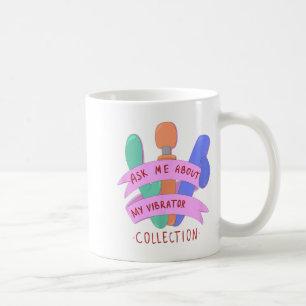 Ask Me About My Collection Embarring Women's Coffee Mug