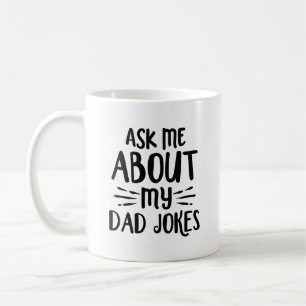 Ask Me About My Dad Jokes Coffee Mug