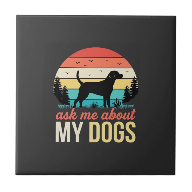 Ask Me About My Dogs Retro Sunset_1 Ceramic Tile (Front)