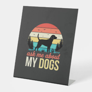 Ask Me About My Dogs Retro Sunset_1 Pedestal Sign