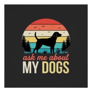 Ask Me About My Dogs Retro Sunset_1 Poster