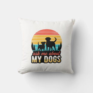 Ask Me About My Dogs Vintage Dog Lover Design_1 Cushion