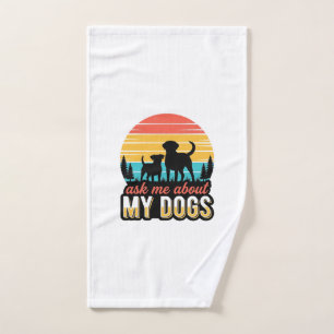 Ask Me About My Dogs Vintage Dog Lover Design_1 Hand Towel