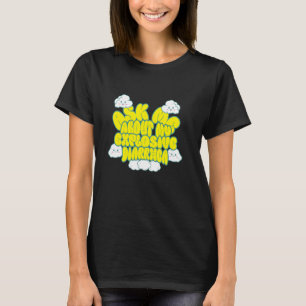 Ask Me About My Explosive Diarrhoea Inappropriate T-Shirt