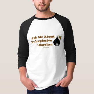 Ask Me About My Explosive Diarrhoea Raglan T-Shirt