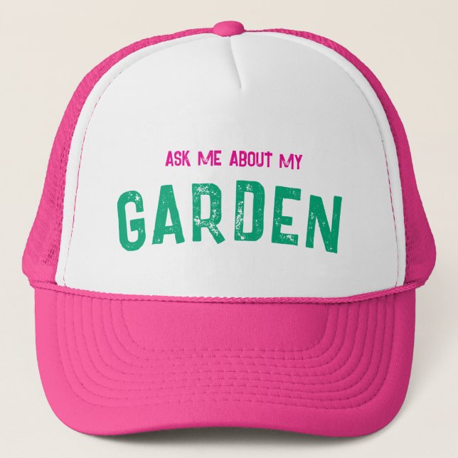 Ask me about my GARDEN Pink Hat (Front)