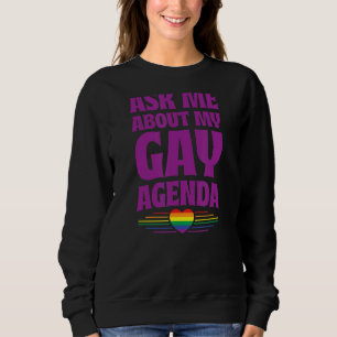 Ask Me About My Gay Agenda  Cute Lgbtq Pride Flag  Sweatshirt