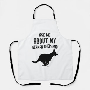 Ask Me About My German Shepherd Apron