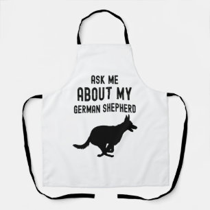 Ask Me About My German Shepherd Apron