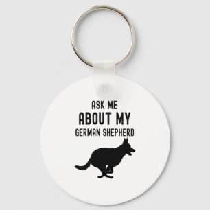 Ask Me About My German Shepherd Key Ring