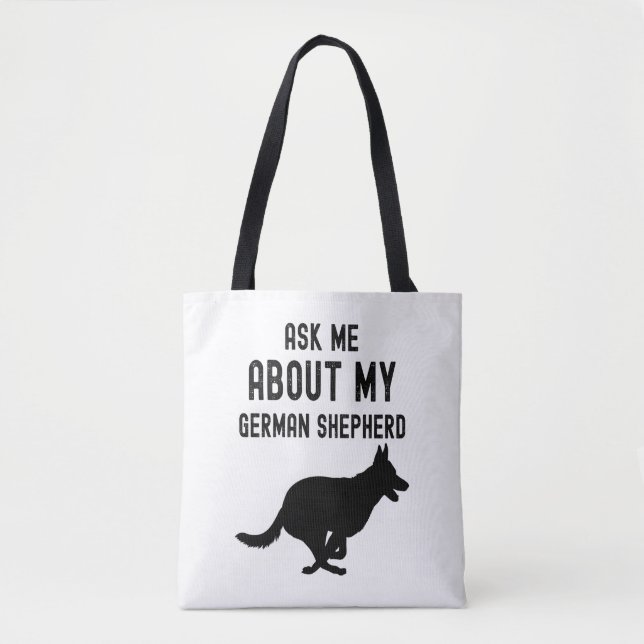 Ask Me About My German Shepherd  Tote Bag (Front)