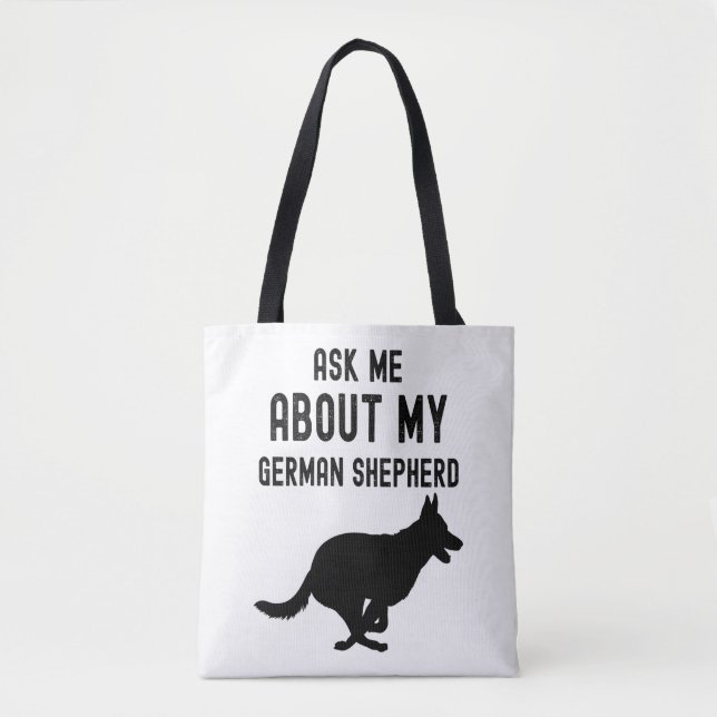 Ask Me About My German Shepherd  Tote Bag (Front)