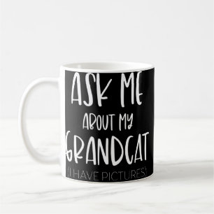 Ask Me About My Grandcat Grandma Granddad Cat Dad Coffee Mug