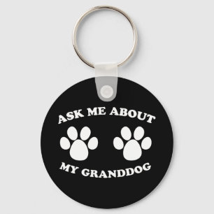 Ask Me About My Granddog (Dark) Key Ring