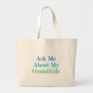 Ask Me About My Grandkids Large Tote Bag
