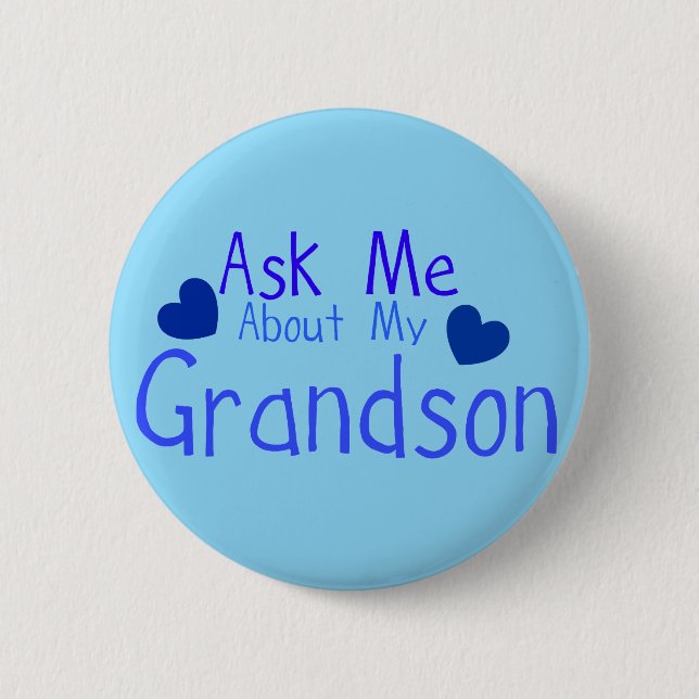 Ask me about my Grandson! 6 Cm Round Badge (Front)