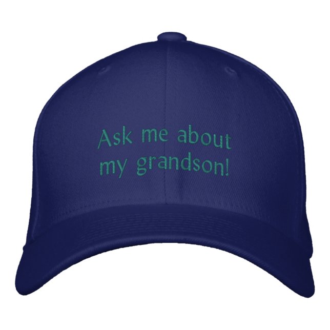 Ask me about my grandson! Hat (Front)