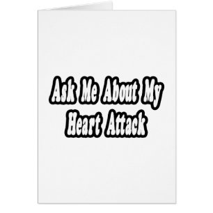 Ask Me About My Heart Attack
