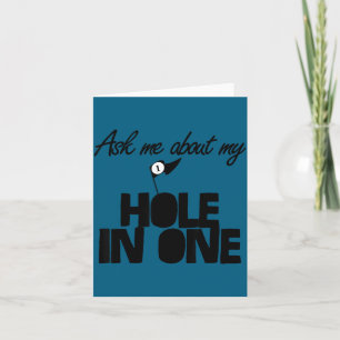 Ask Me About My Hole In One Funny Golf Card