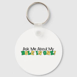 Ask Me About My Hole In One Key Ring