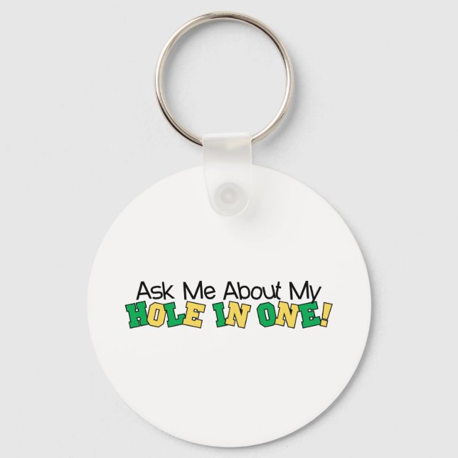 Ask Me About My Hole In One Key Ring (Front)