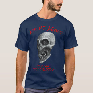 Ask Me About My Horror Movie Collection Scary Demo T-Shirt