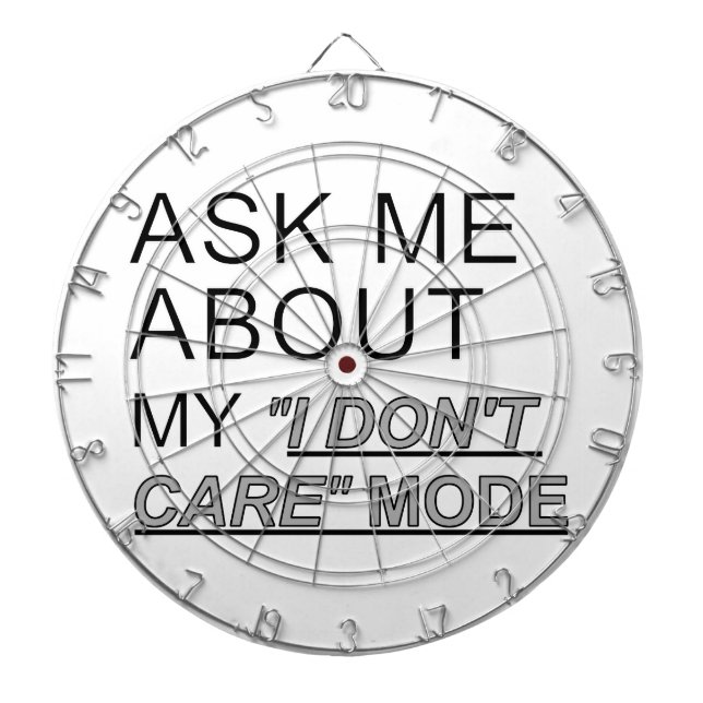 Ask Me About My I Don't Care Mode Dartboard (Front)