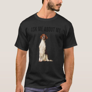 Ask Me About My Irish Red And White Setter Dog T-Shirt