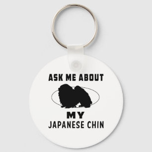Ask Me About My Japanese Chin Key Ring