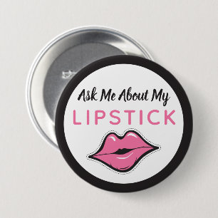 Ask Me About My Lipstick Distributor Pink Kiss 7.5 Cm Round Badge