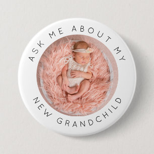 Ask Me About My New Grandchild Photo Grandparents 7.5 Cm Round Badge