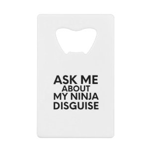 Ask Me About My Ninja Disguise-Ninja-Funny