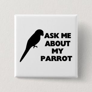 Ask Me About My Parrot 15 Cm Square Badge