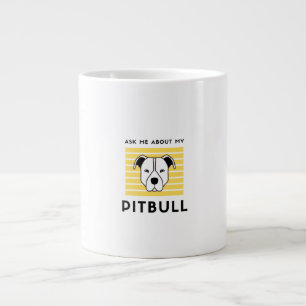 Ask me about my pitbull dog large coffee mug