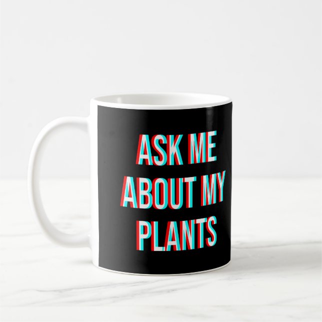 Ask Me About My Plants Coffee Mug (Left)
