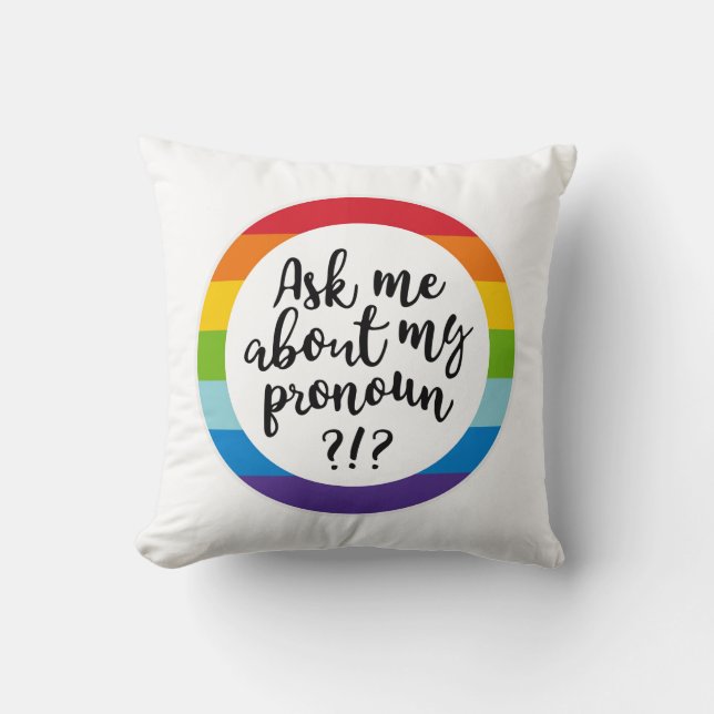 Ask Me About My Pronoun? Cushion (Front)
