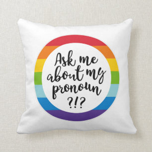 Ask Me About My Pronoun? Cushion