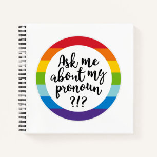 Ask Me About My Pronoun? Notebook
