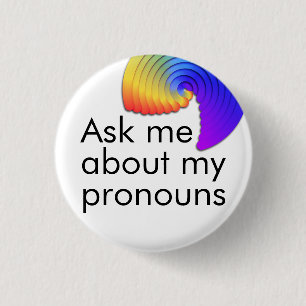 Ask me about my pronouns 3 cm round badge