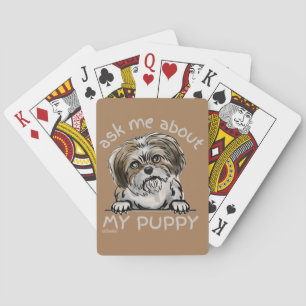 ASK ME ABOUT MY PUPPY funny cute dog lover gift    Playing Cards