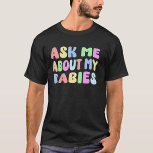 Ask Me About My Rabies Sarcastic Humour Embarrass T-Shirt