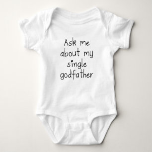Ask Me About My Single Godfather Baby Bodysuit