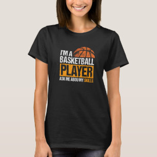 Ask Me About My Skills Funny Basketball Player Spo T-Shirt
