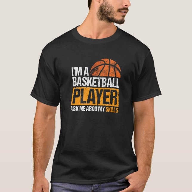 Ask Me About My Skills Funny Basketball Player Spo T-Shirt (Front)