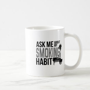 Ask Me About My Smoking Habit Bbq Smoker Grilling Coffee Mug
