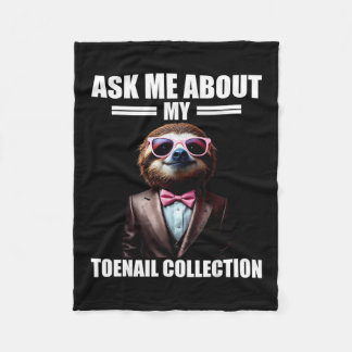 Ask Me About My Toenail Collection Emrring Vacatio Fleece Blanket