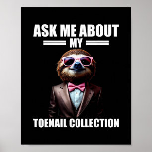 Ask Me About My Toenail Collection Emrring Vacatio Poster